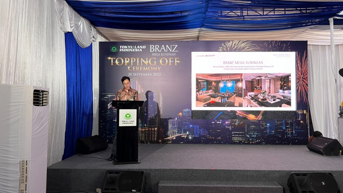 Tokyu Land Indonesia Lakukan Topping Off BRANZ Mega Kuningan