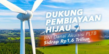 Dukung Transisi Energi Hijau, BNI Danai Akuisisi PLTB Sidrap oleh Barito Group