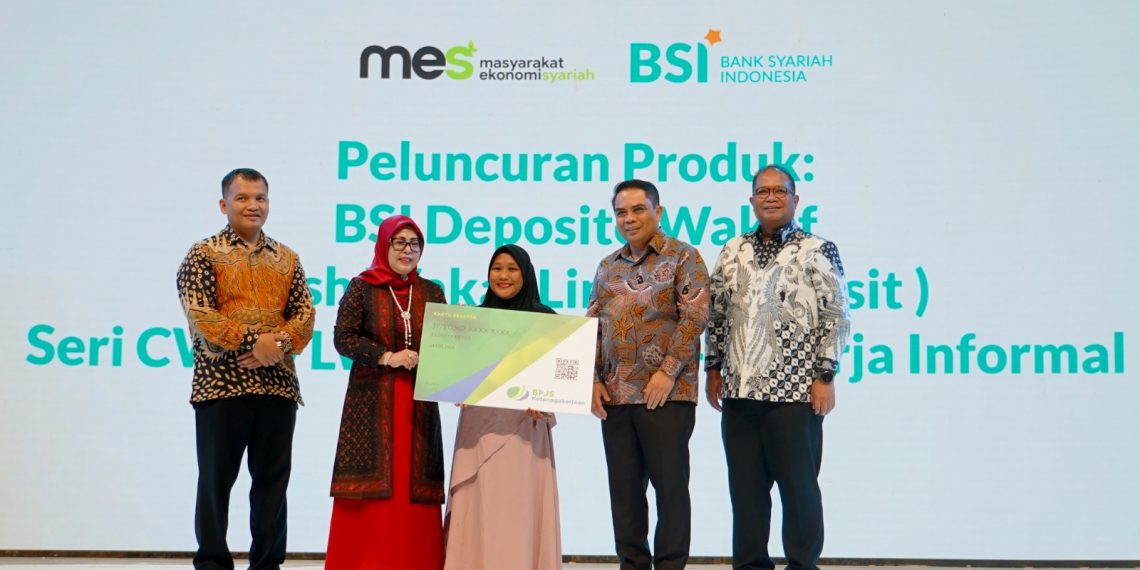 BSI & MES Luncurkan Deposito Wakaf untuk Jaminan Sosial Pekerja Informal