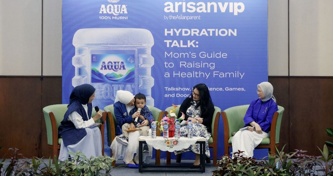 AQUA dan The Asian Parent Perkuat Peran Ibu dalam Edukasi Hidrasi Sehat untuk Keluarga